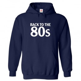 Back To The 80s Unisex Kids and Adults Pullover Hooded Sweatshirt									 									 																		 									 																		 									 									